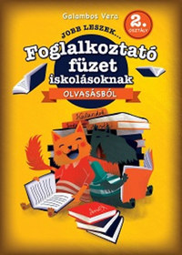 Galambos Vera: Jobb leszek olvasásból, második osztályosoknak - Foglalkoztatófüzet iskolásoknak -  (Könyv)