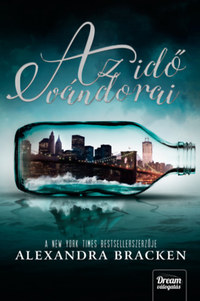 Alexandra Bracken: Az idő vándorai - Passenger sorozat első kötete -  (Könyv)