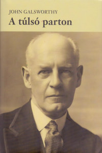 John Galsworthy: A túlsó parton -  (Könyv)