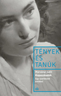 Márványi Judit: Kapaszkodók - Egy szerkesztő emlékei - Esszék és beszélgetések -  (Könyv)