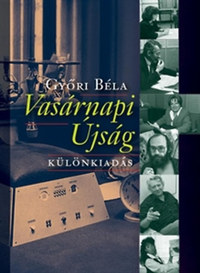 Győri Béla: Vasárnapi Újság - Különkiadás - Különkiadás -  (Könyv)