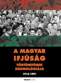 Gergely Ferenc: A magyar ifjúság történetének kronológiája -  (Könyv)