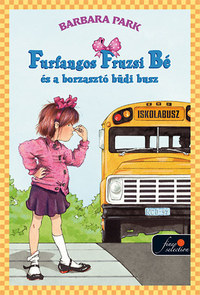 Barbara Park: Furfangos Fruzsi Bé és a borzasztó büdi busz -  (Könyv)