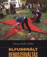 Náray-Szabó Gábor: Elfuserált rendszerváltás -  (Könyv)
