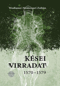 Wodianer-Nemessuri Zoltán: Kései virradat -  (Könyv)