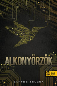 Bartos Zsuzsa: Alkonyőrzők -  (Könyv)