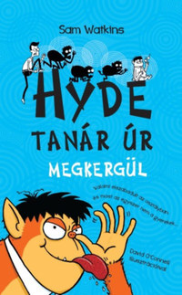 Sam Watkins: Hyde tanár úr megkergül -  (Könyv)