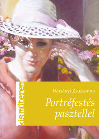 Harsányi Zsuzsanna: Portréfestés pasztellel -  (Könyv)