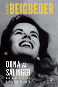 Frédéric Beigbeder: Oona és Salinger -  (Könyv)