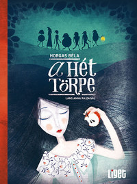 Horgas Béla: A hét törpe -  (Könyv)