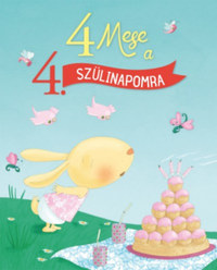 Marie-Ange Richermo, Karine-Marie Amiot, Claire Renaud: 4 mese a 4. szülinapomra -  (Könyv)
