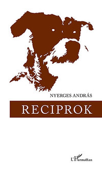 Nyerges András: Reciprok -  (Könyv)