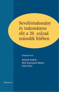 Neveléstudomány és tudományos elit a 20. század második felében -  (Könyv)