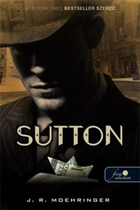 J. R. Moehringer: Sutton -  (Könyv)