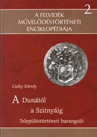 Csáky Károly: A Dunától a Szitnyáig -  (Könyv)