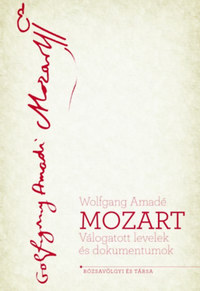 Kárpáti János (szerk): Mozart - Válogatott levelek és dokumentumok -  (Könyv)