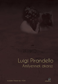 Luigi Pirandello: Amilyennek akarsz -  (Könyv)