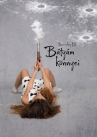 Barczikay Lilla: Bátyám könnyei -  (Könyv)