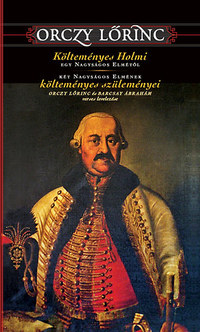 Orczy Lőrinc: Költeményes holmi egy nagyságos elmétől - Két nagyságos elmének költeményes szüleményei -  (Könyv)