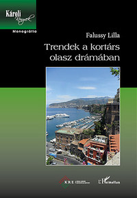 Lilla Falussy: Trendek a kortárs olasz drámában -  (Könyv)