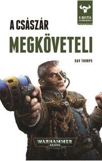 Gav Thorpe: A császár megköveteli - Warhammer 40.000 -  (Könyv)