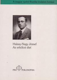 Halasy-Nagy József: Az erkölcsi élet -  (Könyv)