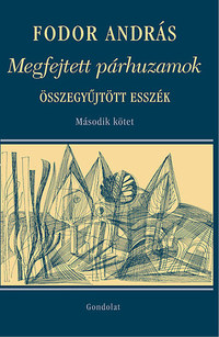 Fodor András: Megfejtett párhuzamok - Összegyűjtött esszék II. -  (Könyv)