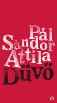 Pál Sándor Attila: Düvő - Dalok, énekek, balladák és táncok -  (Könyv)