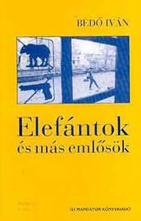 Bedő Iván: Elefántok és más emlősök -  (Könyv)