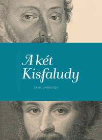 A két Kisfaludy - Tanulmányok -  (Könyv)