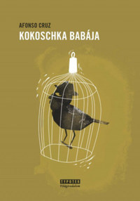 Afonso Cruz: Kokoschka babája -  (Könyv)