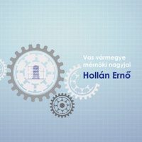 Dr. Nemes József: Hollán Ernő - Vas vármegye műszaki nagyjai -  (Könyv)