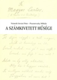 Praznovszky Mihály, Németh István Péter: A számkivetett hűsége - Írások Batsányi Jánosról -  (Könyv)