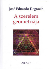 José Eduardo Degrazia: A szerelem geometriája -  (Könyv)