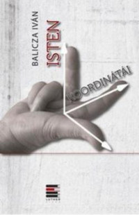 Balicza Iván: Isten koordinátái -  (Könyv)