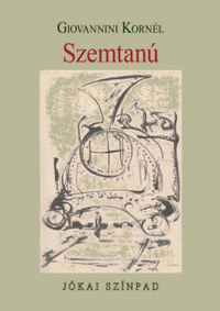 Giovannini Kornél: Szemtanú - Jókai Színpad -  (Könyv)