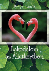 Rinyai László: Lakodalom az Állatkertben -  (Könyv)