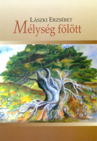 Lászki Erzsébet: Mélység fölött - Versek -  (Könyv)
