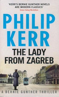 Philip Kerr: The Lady from Zagreb -  (Könyv)