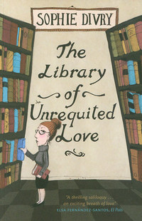 Sophie Divry: The Library of Unrequited Love -  (Könyv)