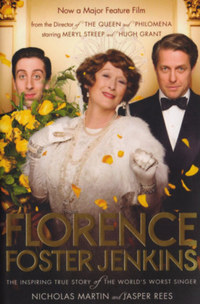 Nicholas Martin, Jasper Rees: Florence Foster Jenkins - The inspiring true story of the world's worst singer -  (Könyv)