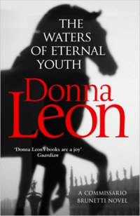 Donna Leon: The Waters of Eternal Youth -  (Könyv)