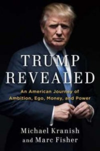 Michael Kranish, Marc Fisher: Trump revealed - An American Journey of Ambition, Ego, Money and Power -  (Könyv)