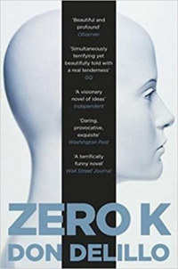 Don DeLillo: Zero K -  (Könyv)