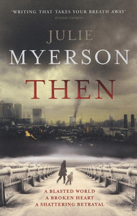 Julie Myerson: Then -  (Könyv)