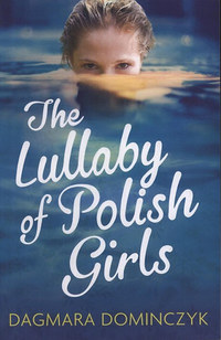 Dagmara Dominczyk: The Lullaby of Polish Girls -  (Könyv)