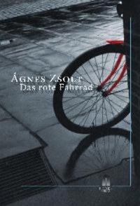 Zsolt Ágnes: Das rote Fahrrad -  (Könyv)