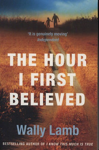 Wally Lamb: The Hour I First Believed -  (Könyv)