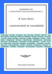 H. Varga Márta: A magyar fosztó- és tagadóképző -  (Könyv)