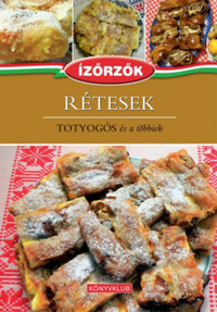 Dr. Móczár István, Róka Ildikó: Rétesek - Totyogós és a többiek -  (Könyv)